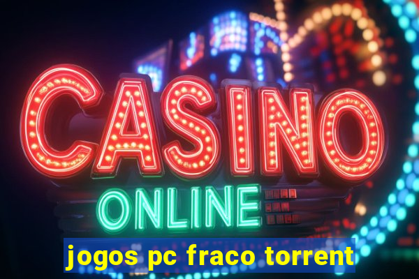 jogos pc fraco torrent